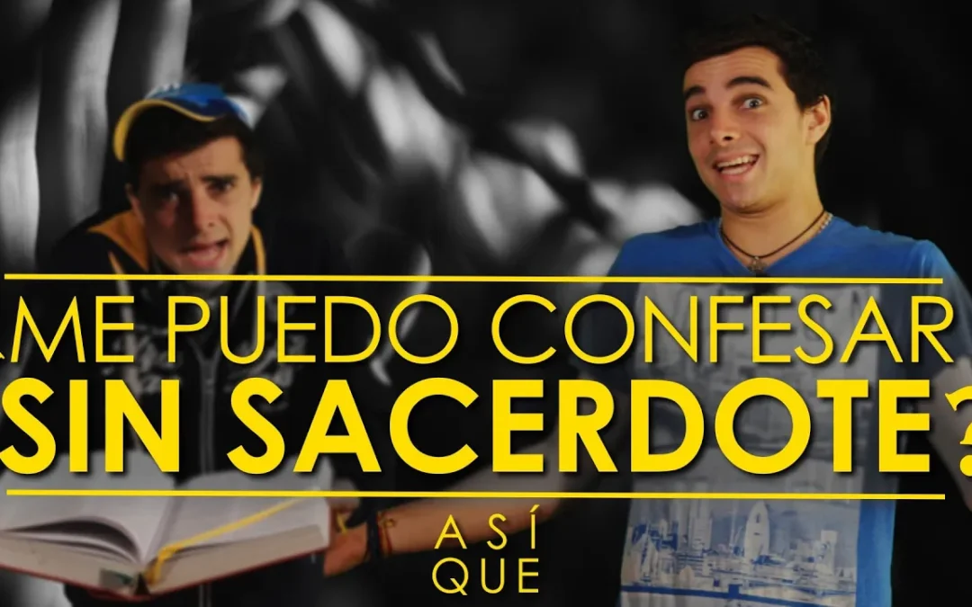 ¿Me confieso directamente con Dios?