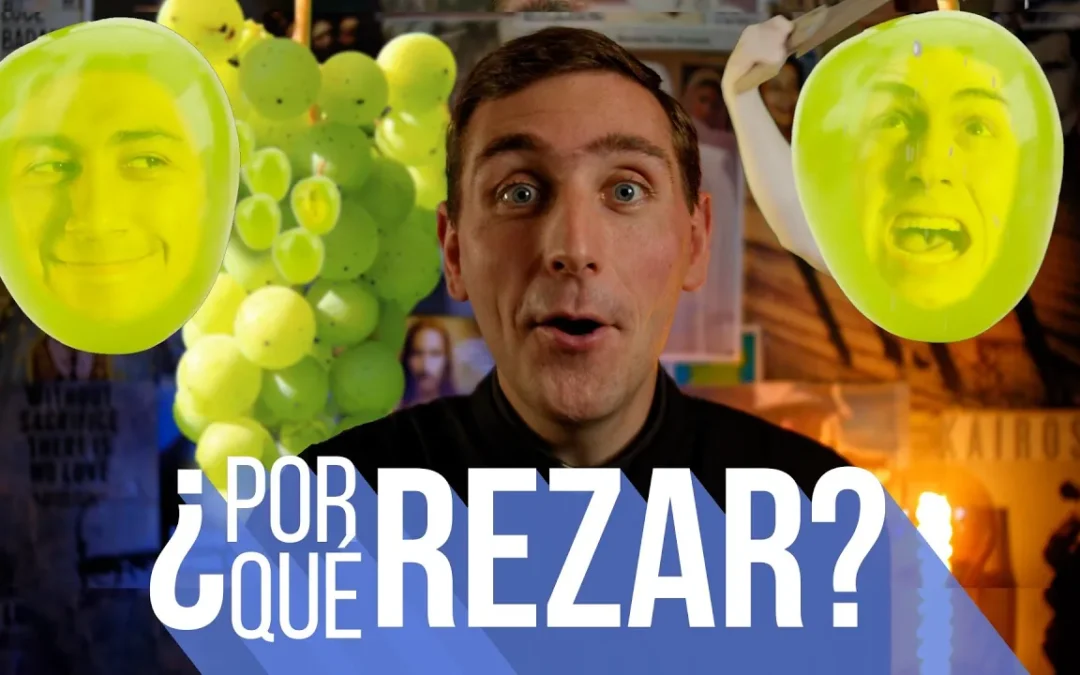 ¿Por qué rezar?